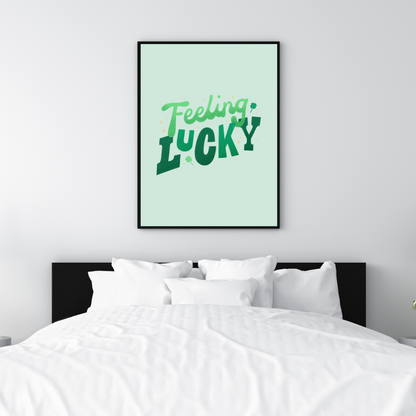 Feeling Lucky Art Print
