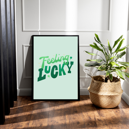Feeling Lucky Art Print