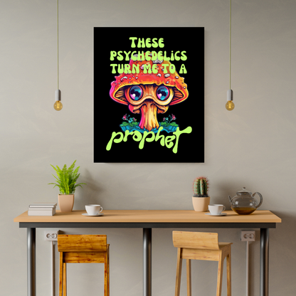 Turn Me to a Prophet Art Print