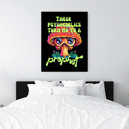 Turn Me to a Prophet Art Print