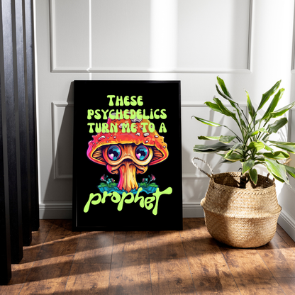 Turn Me to a Prophet Art Print