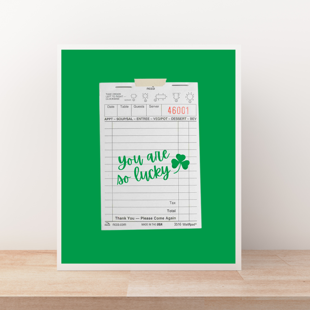 You are so Lucky Art Print