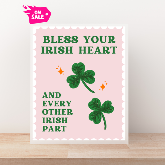 Bless Your Irish Heart Art Print