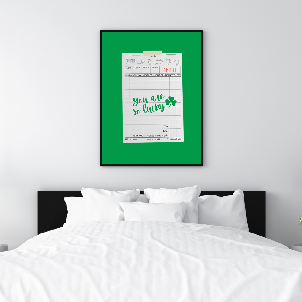 You are so Lucky Art Print