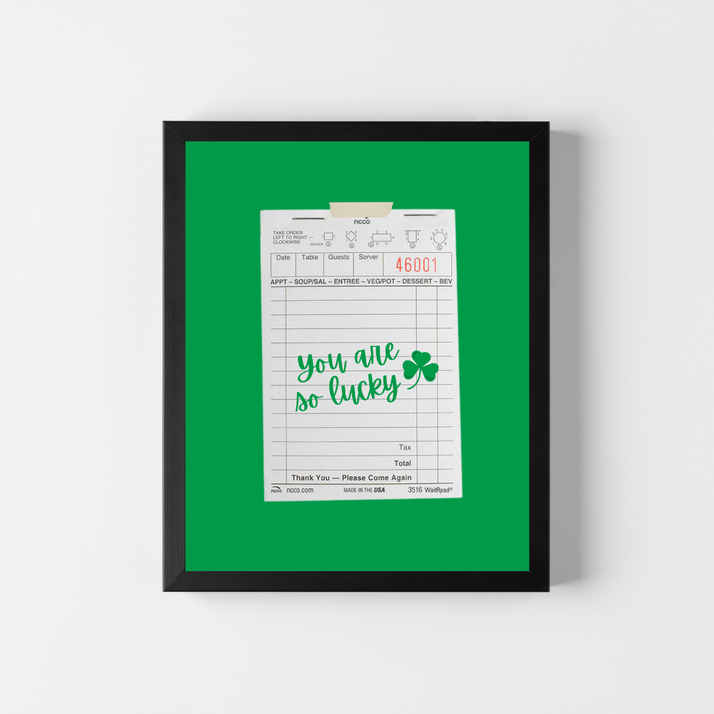 You are so Lucky Art Print