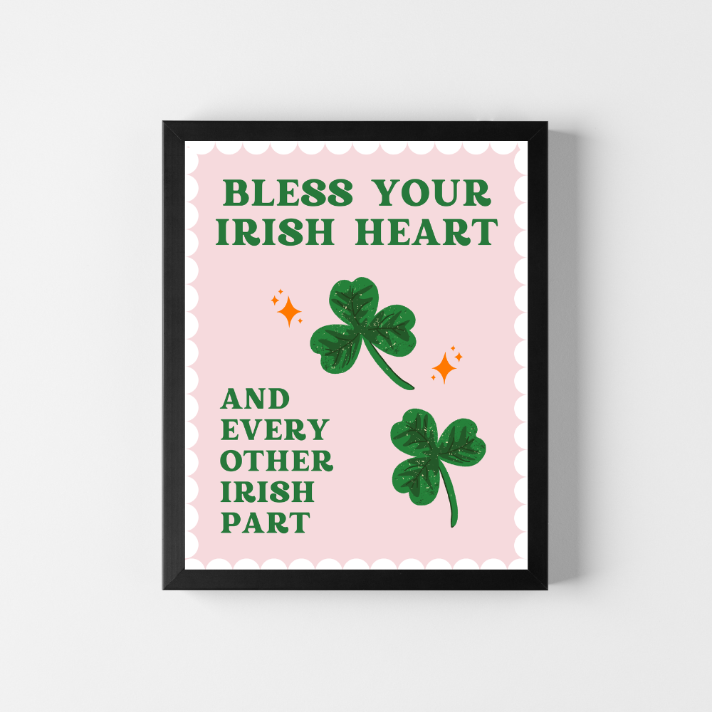Bless Your Irish Heart Art Print