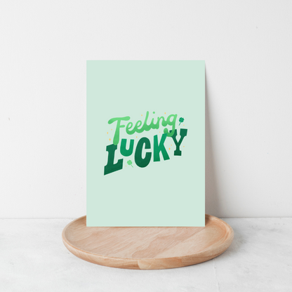 Feeling Lucky Art Print