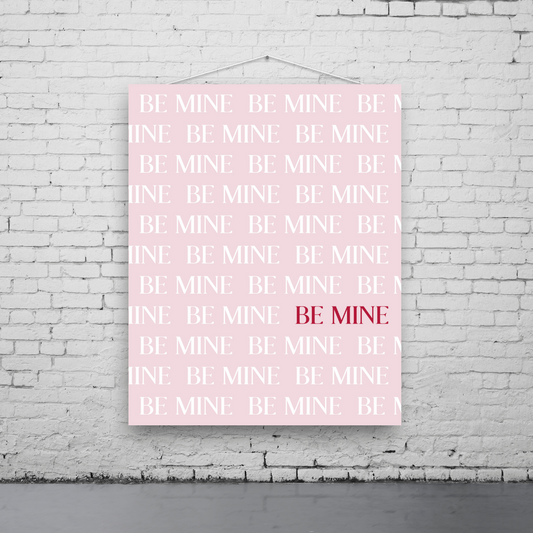 Be Mine Art Print